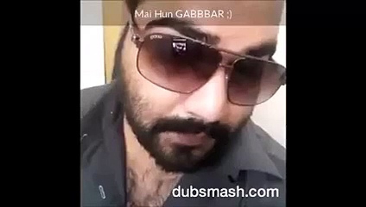 Gabbar aa jayega by Naeem Neo Dubsmash Vines