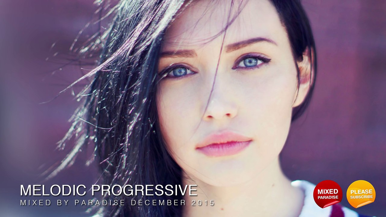 Melodic Progressive December 2015 - Mix #55- Paradise #1