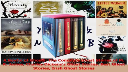 A Boxful of Ghosts The Complete Ghost Stories of M R James Charles Dickenss Ghost Read Online