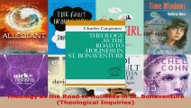 Read  Theology as the Road to Holiness in St Bonaventure Theological Inquiries Ebook Free