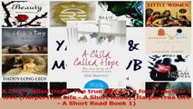 A Child Called Hope The true story of a foster mothers love HarperTrue Life  A Short PDF