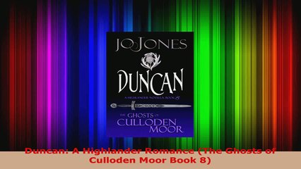 Read  Duncan A Highlander Romance The Ghosts of Culloden Moor Book 8 PDF Online