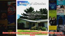 House of Miracles Learning Problems There is Help There is Hope