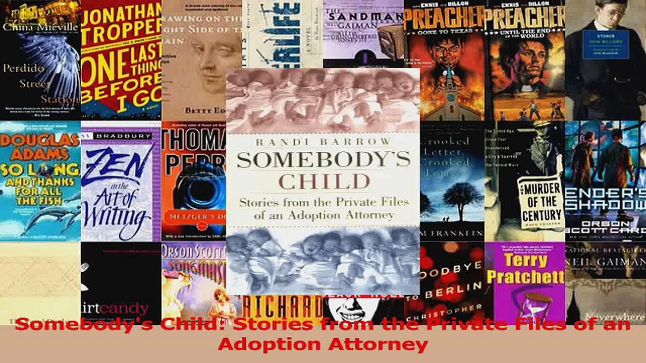 Somebodys Child Stories from the Private Files of an Adoption Attorney Download