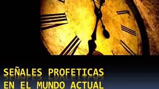 Conferencia: Señales proféticas en el mundo actual