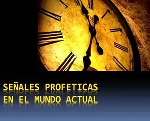 Conferencia: Señales proféticas en el mundo actual