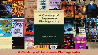 PDF Download  A Century of Japanese Photography PDF Full Ebook