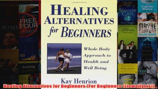 Healing Alternatives for Beginners For Beginners Llewellyns