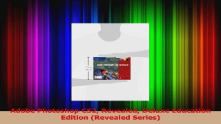 PDF Download  Adobe Photoshop CS2 Revealed Deluxe Education Edition Revealed Series Download Full Ebook