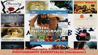 PDF Download  Digital Photography Essentials   DIGITAL PHOTOGRAPHY ESSENTIALS Hardcover Read Full Ebook