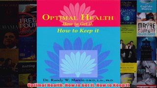 Optimal Health How to Get It How to Keep It