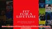 Fit for a Lifetime The Essential Guide to Better Living Exercise and Nutrition