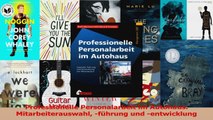 Lesen  Professionelle Personalarbeit im Autohaus Mitarbeiterauswahl führung und entwicklung Ebook Frei