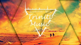 Summer Chill Music Mix 2015 (Mixed By TrinitiMusic 2016)