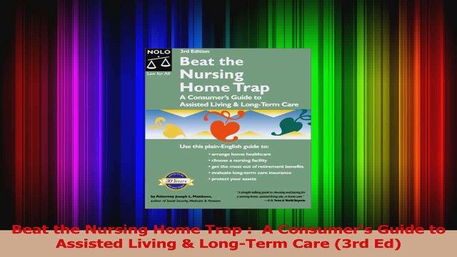 Beat the Nursing Home Trap A Consumers Guide to Assisted Living LongTerm Care 3rd Read Online