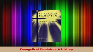 Download  Evangelical Feminism A History PDF Online