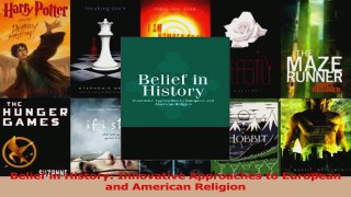 Download  Belief in History Innovative Approaches to European and American Religion PDF Online