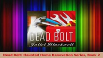 Dead Bolt Haunted Home Renovation Series Book 2 PDF