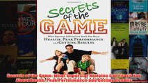 Secrets of the Game What Superstar Athletes Can Teach You About Health Peak Performance