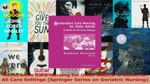 Restorative Care Nursing for Older Adults A Guide for All Care Settings Springer Series PDF