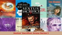Download  Sextus Sacrifice Arena Series I PDF Online