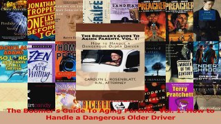 The Boomers Guide To Aging Parents Vol 1 How to Handle a Dangerous Older Driver Download