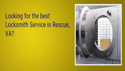 Rescue, VA 247 Locksmith Service