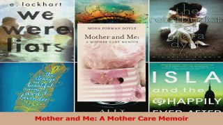 Mother and Me A Mother Care Memoir Read Online