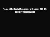Tome of Artifacts (Dungeons & Dragons d20 3.5 Fantasy Roleplaying) [PDF] Full Ebook
