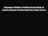 Galapagos Wildlife: A Folding Pocket Guide to Familiar Animals (Pocket Naturalist Guide Series)