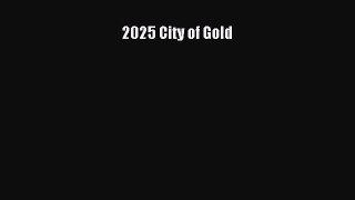 2025 City of Gold [PDF] Full Ebook