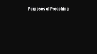 Purposes of Preaching [Read] Full Ebook