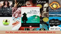 Download  For My Ladys Heart Medieval Hearts Book 1 PDF Free