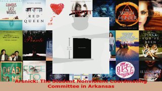 Read  Arsnick The Student Nonviolent Coordinating Committee in Arkansas Ebook Free