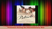 PDF Download  Forgotten Patriots The Untold Story of American Prisoners During the Revolutionary War Read Full Ebook