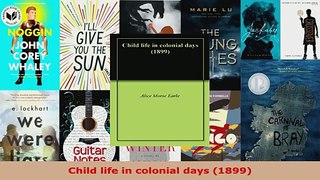 Read  Child life in colonial days 1899 Ebook Free