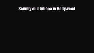 Sammy and Juliana in Hollywood [Read] Online