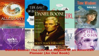 Read  Daniel Boone The Life and Legend of an American Pioneer An Owl Book PDF Online