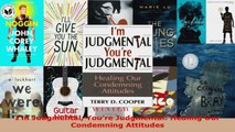 PDF Download  Im Judgmental Youre Judgmental Healing Our Condemning Attitudes PDF Full Ebook