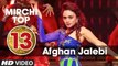 13th- Mirchi Top 20 Songs of 2015 - Afghan Jalebi (Ye Baba) - Phantom - T-Series