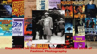 PDF Download  Elegance The Seeberger Brothers and the Birth of Fashion Photography PDF Online