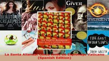 PDF Download  La Santa Alianza Cinco Anos de Espionaje Vaticano Spanish Edition Read Online