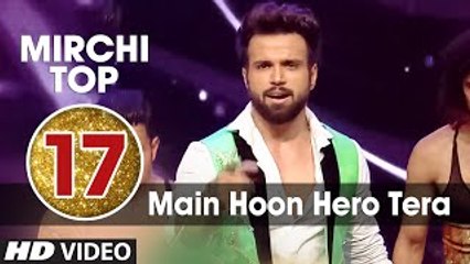 17th - Mirchi Top 20 Songs of 2015 - Main Hoon Hero Tera - Salman Khan, Rithvik Dhanjani -T-Series
