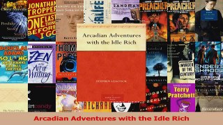 Arcadian Adventures with the Idle Rich Download