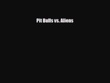 Pit Bulls vs. Aliens [Download] Online