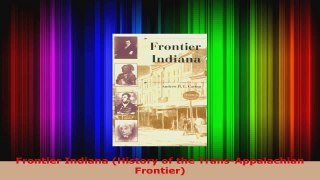 Download  Frontier Indiana History of the TransAppalachian Frontier Ebook Free