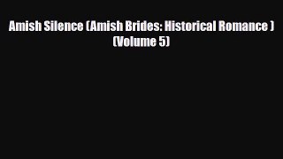 Amish Silence (Amish Brides: Historical Romance ) (Volume 5) [Read] Online