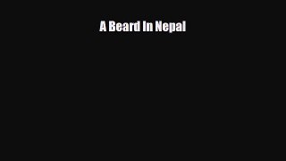 A Beard In Nepal [Read] Online