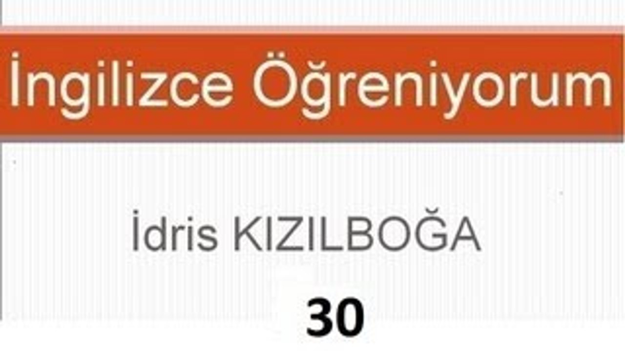 İngilizce Öğreniyorum[30] - Dinleme ve Okuma