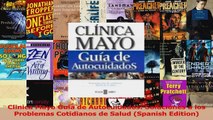 Clinica Mayo Guia de Autocuidados Soluciones a los Problemas Cotidianos de Salud Spanish PDF